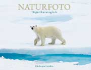 Naturfoto - Ny god bok om fotografering